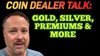 COIN DEALER ANSWERS QUESTIONS ABOUT GOLD & SILVER