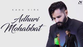 Adhuri Mohabbat  Kaka Virk  Official Audio  Latest Punjabi Song 2023  San V Music