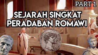 Sejarah Singkat Peradaban Romawi Awal Berdiri Kota Roma hingga Akhir Masa Republik  Part 1