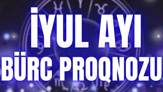 İyul Ayı Bürc Proqnozu  İyul 2024 -- Aylıq Bürc Proqnozu #burc