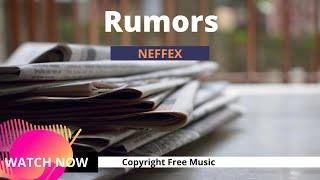 NEFFEX - Rumors  Copyright Free - Safe Music
