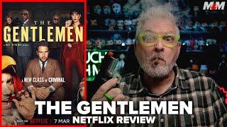 The Gentlemen 2024 Netflix Series Review