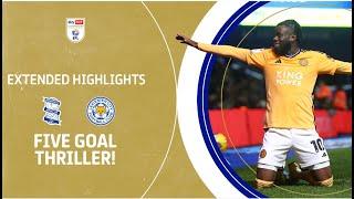 FIVE GOAL THRILLER  Birmingham City v Leicester City extended highlights