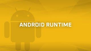 Android Runtime ART Android Bits #5