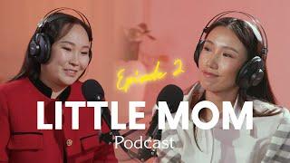 LITTLE MOM PODCAST EP2  Б.Отгонтуяа  Гэр бүлийн чанартай цаг хүүхдийн хүмүүжилд сайнаар нөлөөлдөг.