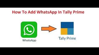 Tally Prime WhatsApp Features TDL