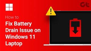How to Fix Battery Drain Issue on Windows 11 Laptop  Improve Your Windows 11 Laptop Battery 2024