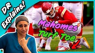 What is a TURF TOE? Doctor Explains NFL QB Patrick Mahomes Injury SUPER BOWL