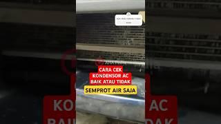 CARA CEK KONDENSOR AC BAIK ATAU TIDAK  SIRAM AIR SAJA?