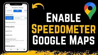 How To Enable Speedometer In Google Maps 