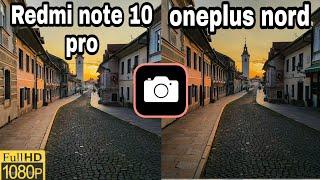 redmi note 10 pro vs oneplus nord camera comparison  camera review  Note 10 Pro