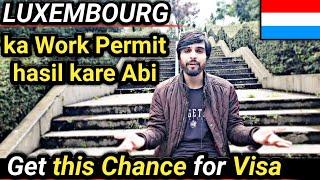 Luxembourg Country Work Visa  Luxembourg Work Permit Visa  Jobs in Luxembourg  Europe Work Visa