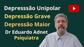 DEPRESSÃO GRAVE CID F33.2  DEPRESSÃO MAIOR ou DEPRESSÃO UNIPOLAR. SINTOMAS TRATAMENTO AFASTAMENTO