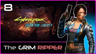 PHANTOM LIBERTY Cyberpunk 2077 #8  The Grim Ripper