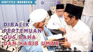 Kenangan Gus Baha Bersama Habib Umar bin Hafidz