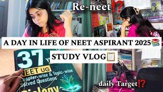 A DAY IN LIFE OF NEET ASPIRANT 2025 Re-neet⁉️ #neet 2025STUDY VLOG️daily Target#reneet #neet
