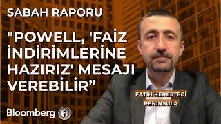 Sabah Raporu - Powell Faiz İndirimlerine Hazırız Mesajı Verebilir”  2 Ağustos 2024