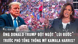 Ông Donald Trump đột ngột “lùi bước” trước Phó Tổng thống Mỹ Kamala Harris?