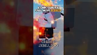 Atomic Samurai Final Update Move Leaked #thestrongestbattlegrounds #saitamabattlegrounds #roblox