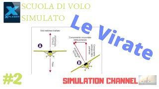 SCUOLA DI VOLO SIMULATO #2 LE VIRATE XPLANE 11