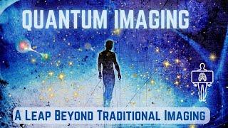 Unlocking the Future The Power of Quantum Imaging Explained