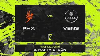 Phoenix Esports vs VENUS  2. Lig  2024 Yaz Mevsimi  8. Hafta 2. Gün