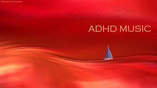 ADHD Relief Music Deep Focus Music for Studying and Concentration Study Music