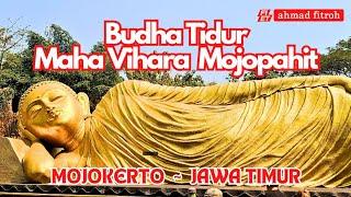 BUDHA TIDUR  MAHA VIHARA  MOJOPAHIT  TROWULAN MOJOKERTO  #explore #jawatimur #alamindonesia