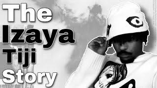 The Izaya Tiji Story