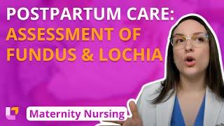 Assessment of Fundus and Lochia - Maternity Nursing - Postpartum Care  @LevelUpRN