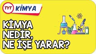 9.Sınıf KİMYA NEDİR NE İŞE YARAR?