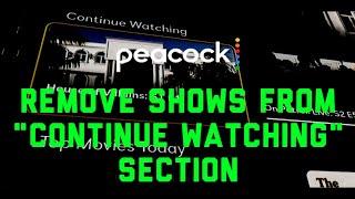 Peacock How to Remove Shows from Continue Watching Section