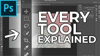 Adobe Photoshop Tutorial EVERY Tool in the Toolbar Explained and Demonstrated
