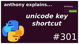 terminal keyboard shortcut for unicode beginner anthony explains #301