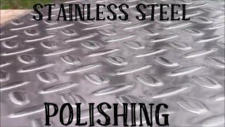 How To Polish Stainless Steel Diamond Plate By Hand