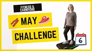 May Fitness & Carnivore Challenge May 6 2024