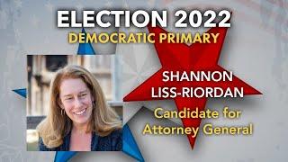 2022 Massachusetts Democratic Primary- Shannon Liss-Riordan Attorney General