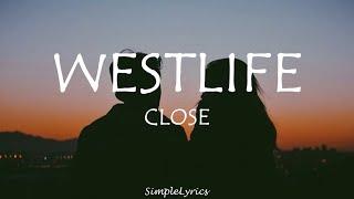 Close - Westlife Lyrics