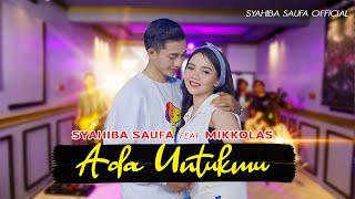 Syahiba Saufa feat. Mikkolas - ADA UNTUKMU Official Music Video Genggamlah Tanganku