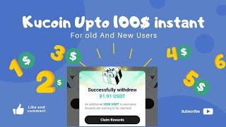 KuCoin Earn Upto 100$ For Everyone  instant withdraw Verified airdrop