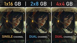 1x16GB vs 2x8GB vs 4x4GB RAM in 2022  Single vs Dual Channel  1080P 1440p and 4K Tests