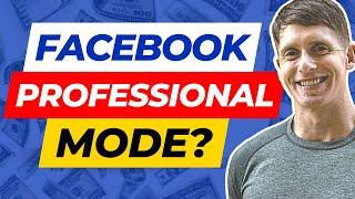 Facebook Professional Mode Watch This BEFORE Turning It On