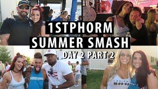 This is what it is all about  1stPhorm Summer Smash Day 2 Part 2 #ShanaEmily