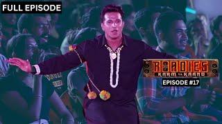 Roadies S19  कर्म या काण्ड  Episode 17  Entertainment Ka Extra Dose