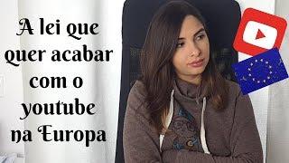 MEU CANAL VAI ACABAR? O FIM DO YOUTUBE NA EUROPA?  ARTIGO 13  ROSA FILIPOVIC