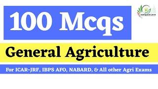 Top 100 Mcqs on General Agriculture For ICAR JRF NSC IBPS AFO NABARD IFFCO MCAER & PG Entrances