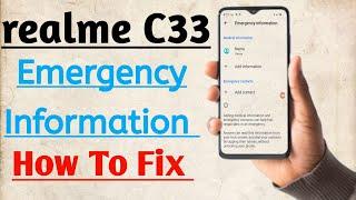 Realme C33 Emergency Information How To Fix