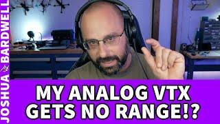 My Analog VTX Breaks Up At Short Range Help - FPV Questions