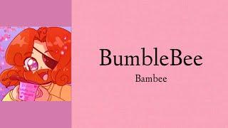 BumbleBee  Bambee   speed up MMsubLyrics