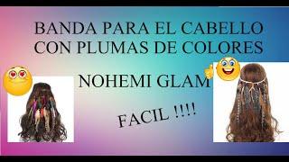 ¯\_ツ_¯ BANDA PARA CABELLO CON PLUMAS DE COLORESNOHEMI GLAM ¯\_ツ_¯